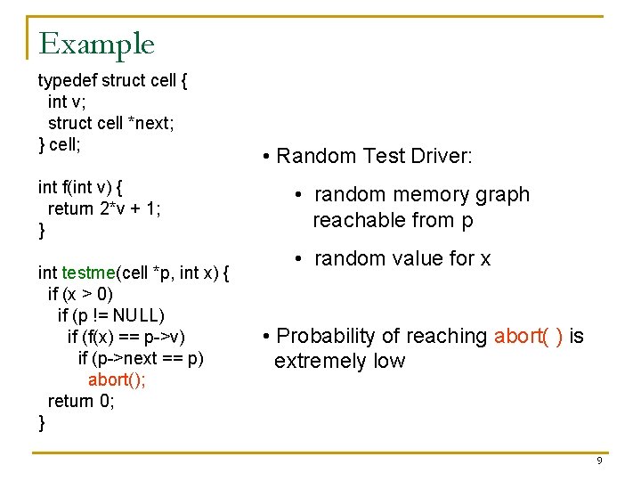 Example typedef struct cell { int v; struct cell *next; } cell; int f(int