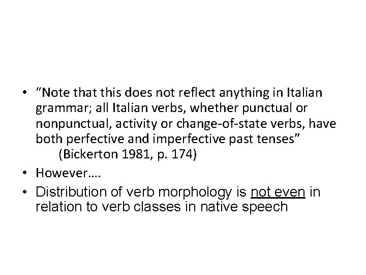  • “Note that this does not reflect anything in Italian grammar; all Italian