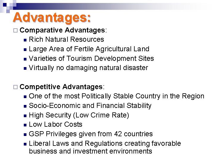 Advantages: ¨ Comparative Advantages: Rich Natural Resources n Large Area of Fertile Agricultural Land