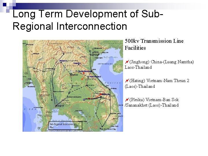 Long Term Development of Sub. Regional Interconnection 500 kv Transmission Line Facilities ~(Jinghong) China-(Luang