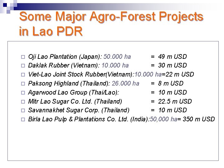 Some Major Agro-Forest Projects in Lao PDR ¨ ¨ ¨ ¨ Oji Lao Plantation