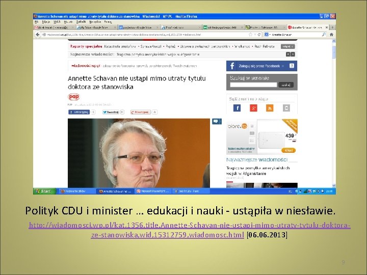 Polityk CDU i minister … edukacji i nauki - ustąpiła w niesławie. http: //wiadomosci.