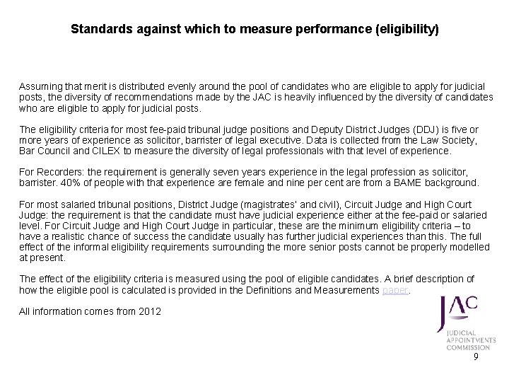 Standards against which to measure performance (eligibility) Assuming that merit is distributed evenly around