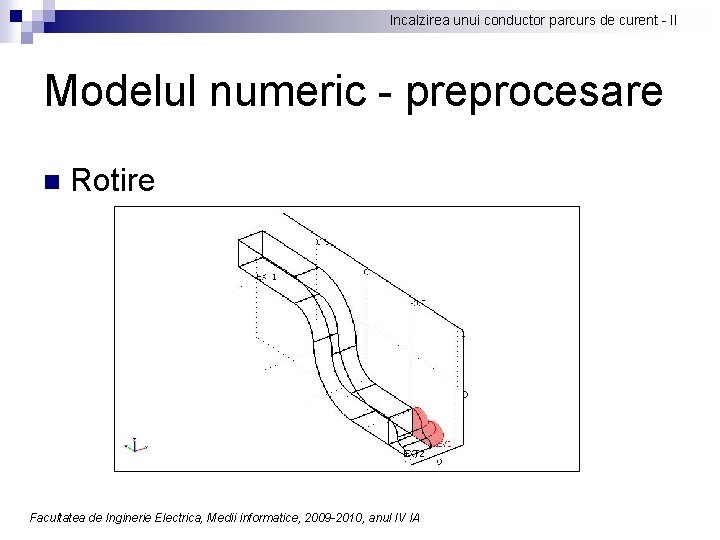 Incalzirea unui conductor parcurs de curent - II Modelul numeric - preprocesare n Rotire