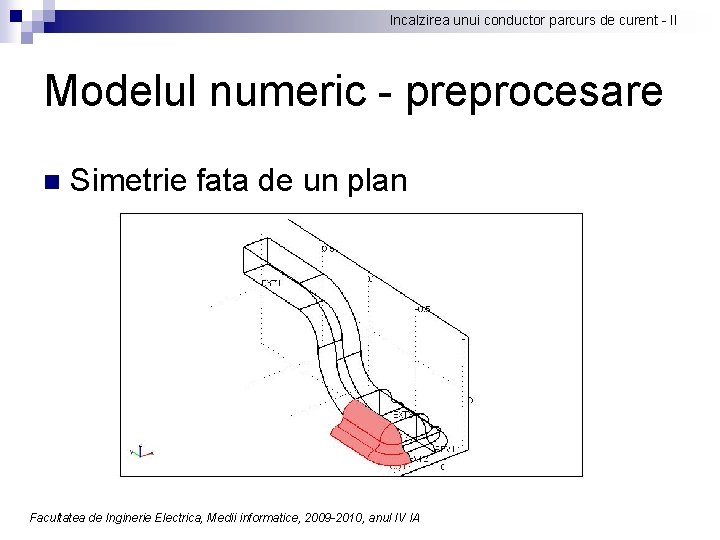 Incalzirea unui conductor parcurs de curent - II Modelul numeric - preprocesare n Simetrie