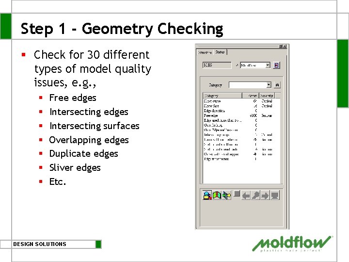 Step 1 - Geometry Checking § Check for 30 different types of model quality