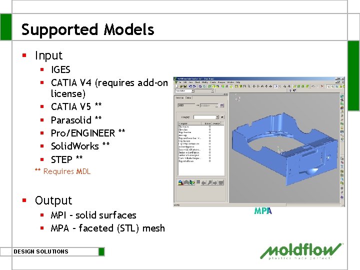 Supported Models § Input § IGES § CATIA V 4 (requires add-on license) §
