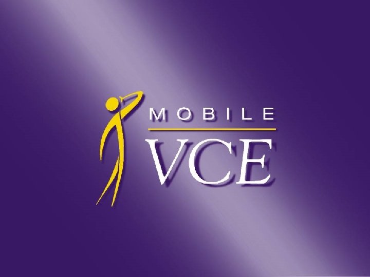 www. mobilevce. com © 2004 Mobile VCE 