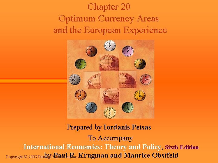 Chapter 20 Optimum Currency Areas and the European Experience Prepared by Iordanis Petsas To