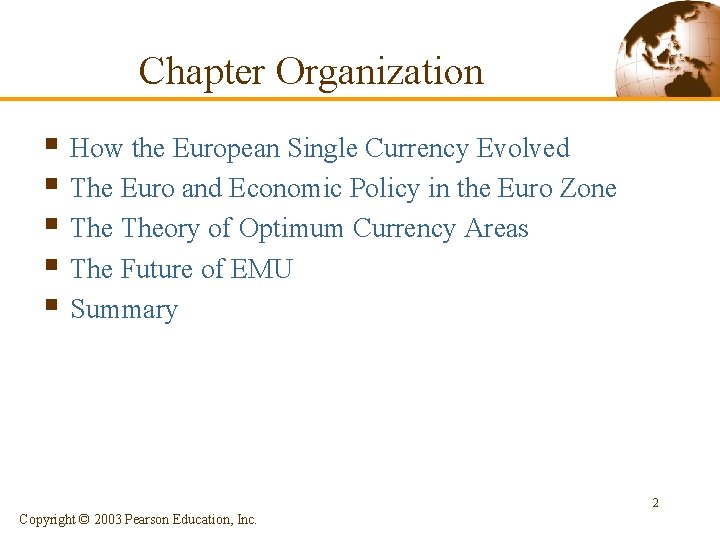 Chapter Organization § How the European Single Currency Evolved § The Euro and Economic