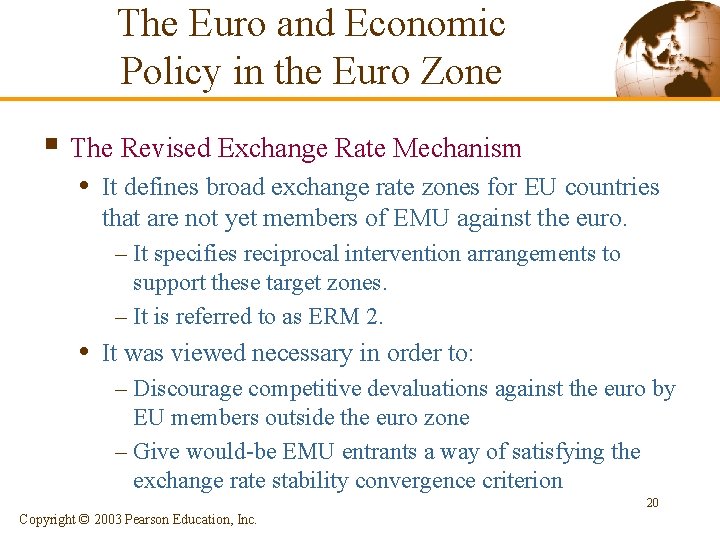 The Euro and Economic Policy in the Euro Zone § The Revised Exchange Rate