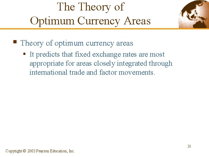 The Theory of Optimum Currency Areas § Theory of optimum currency areas • It