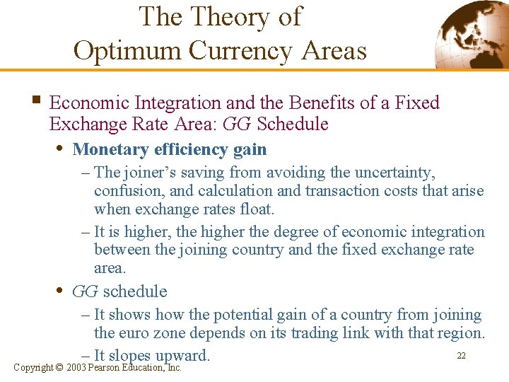 The Theory of Optimum Currency Areas § Economic Integration and the Benefits of a