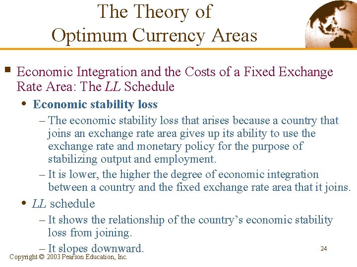 The Theory of Optimum Currency Areas § Economic Integration and the Costs of a
