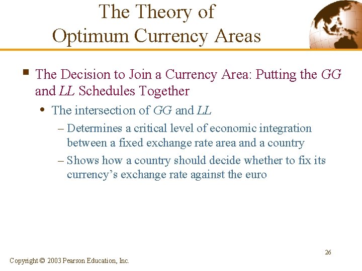 The Theory of Optimum Currency Areas § The Decision to Join a Currency Area: