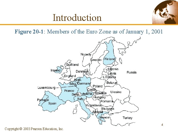 Introduction Figure 20 -1: Members of the Euro Zone as of January 1, 2001