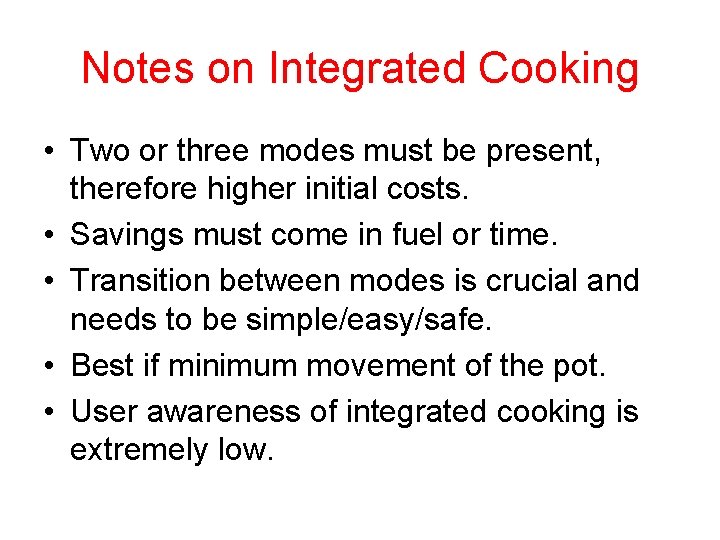 Notes on Integrated Cooking • Two or three modes must be present, therefore higher