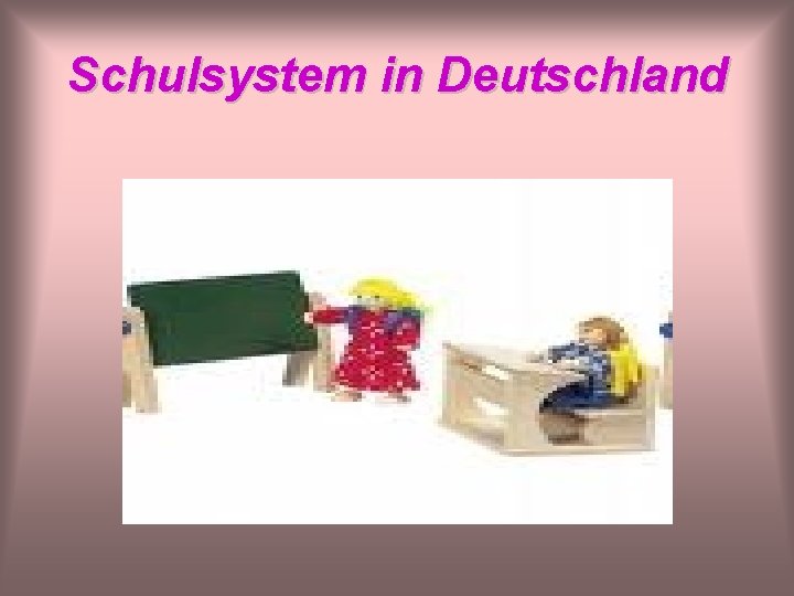 Schulsystem in Deutschland 