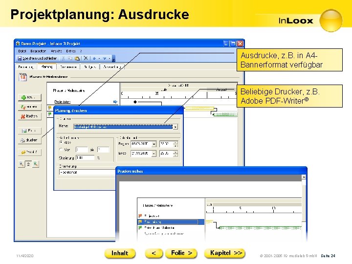Projektplanung: Ausdrucke, z. B. in A 4 - Bannerformat verfügbar Beliebige Drucker, z. B.