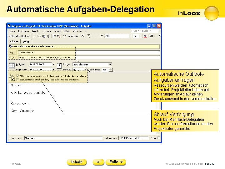 Automatische Aufgaben-Delegation Automatische Outlook. Aufgabenanfragen Ressourcen werden automatisch informiert, Projektleiter haben bei Änderungen im