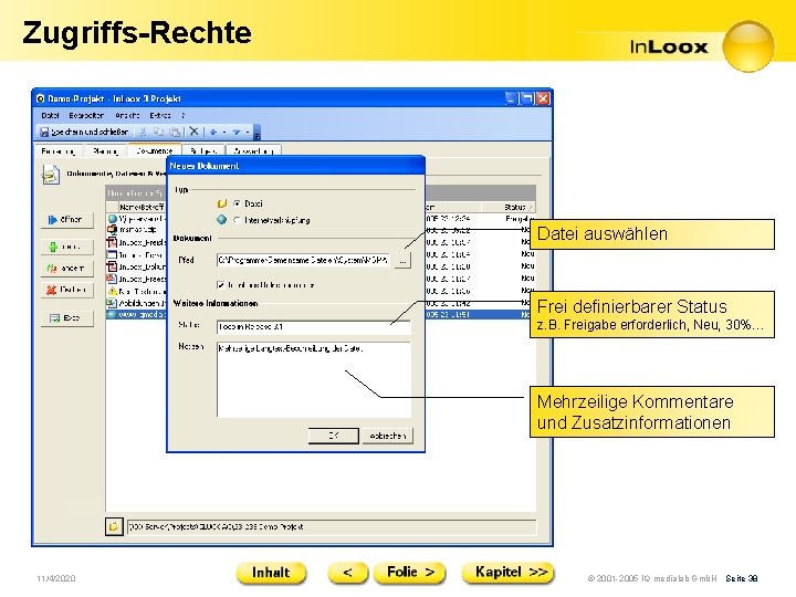 Zugriffs-Rechte Datei auswählen Frei definierbarer Status z. B. Freigabe erforderlich, Neu, 30%… Mehrzeilige Kommentare