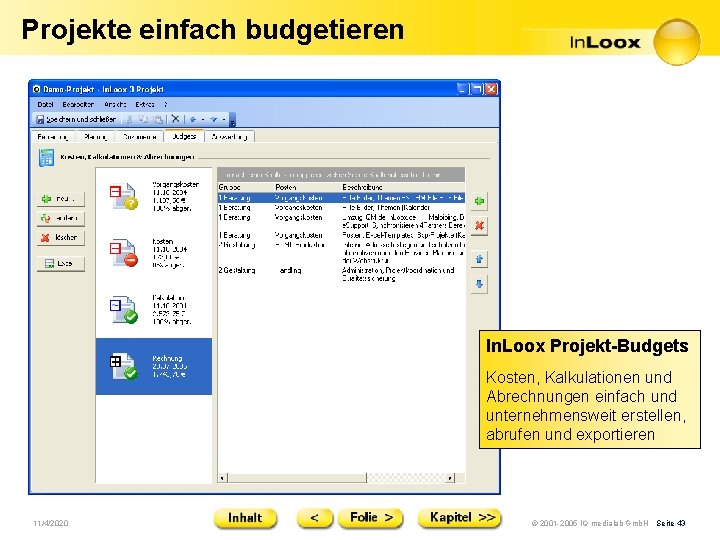 Projekte einfach budgetieren In. Loox Projekt-Budgets Kosten, Kalkulationen und Abrechnungen einfach und unternehmensweit erstellen,