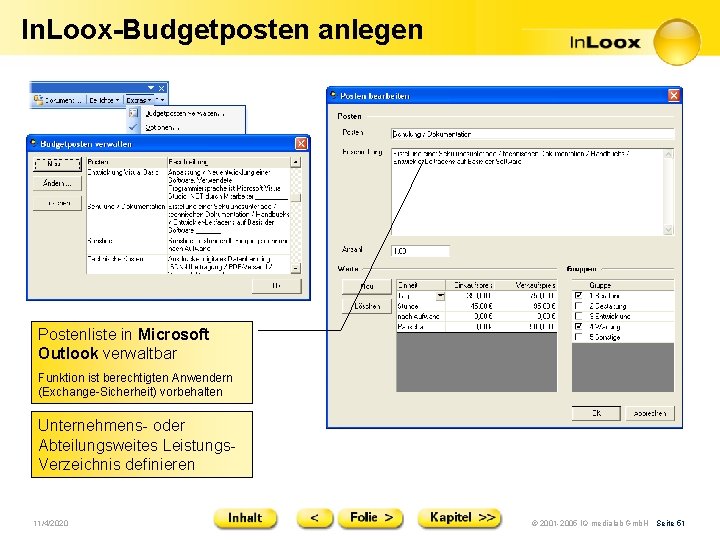 In. Loox-Budgetposten anlegen Postenliste in Microsoft Outlook verwaltbar Funktion ist berechtigten Anwendern (Exchange-Sicherheit) vorbehalten