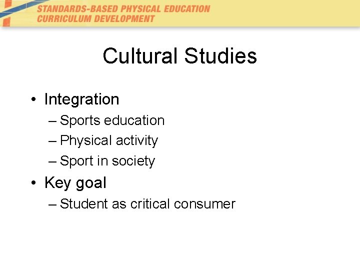 Cultural Studies • Integration – Sports education – Physical activity – Sport in society