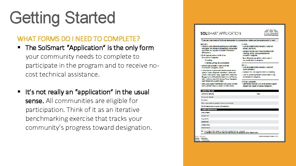 Getting Started WHAT FORMS DO I NEED TO COMPLETE? § The Sol. Smart “Application”