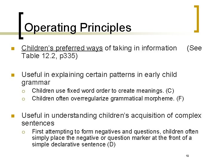 Operating Principles n Children’s preferred ways of taking in information Table 12. 2, p Operating Principles n Children’s preferred ways of taking in information Table 12. 2, p