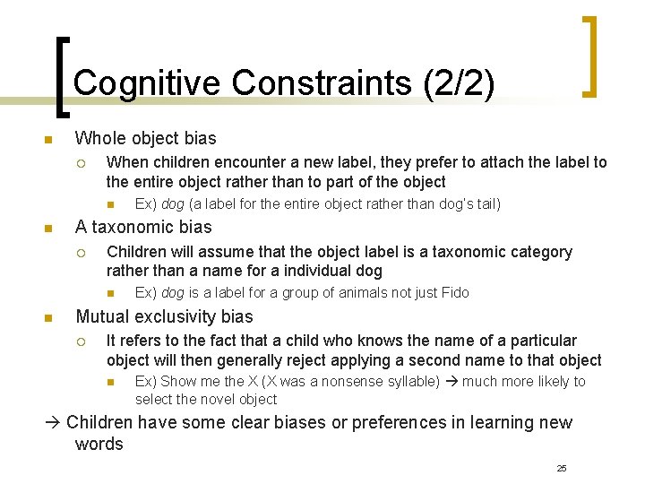 Cognitive Constraints (2/2) n Whole object bias ¡ When children encounter a new label, Cognitive Constraints (2/2) n Whole object bias ¡ When children encounter a new label,
