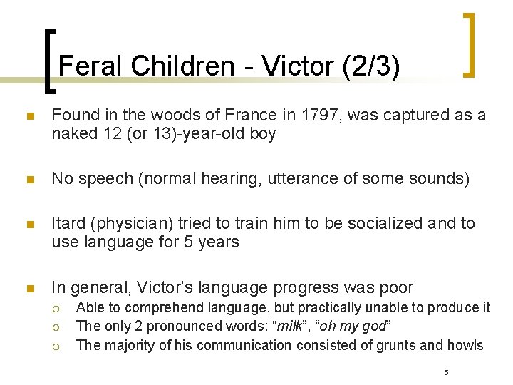 Feral Children - Victor (2/3) n Found in the woods of France in 1797, Feral Children - Victor (2/3) n Found in the woods of France in 1797,