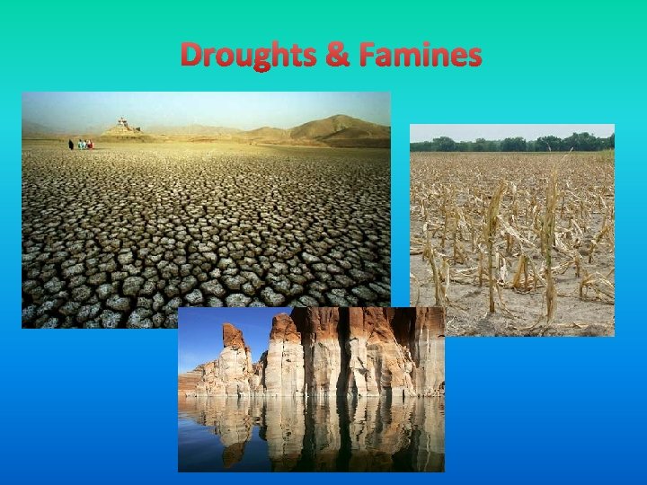 Droughts & Famines 