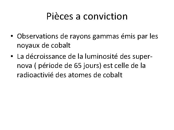 Pièces a conviction • Observations de rayons gammas émis par les noyaux de cobalt