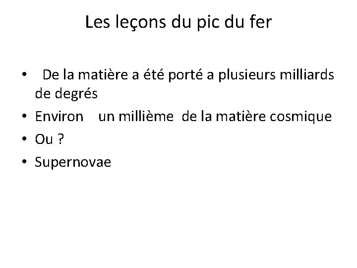 Les leçons du pic du fer • De la matière a été porté a