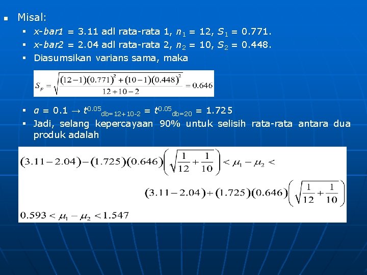 n Misal: § § § x-bar 1 = 3. 11 adl rata-rata 1, n n Misal: § § § x-bar 1 = 3. 11 adl rata-rata 1, n