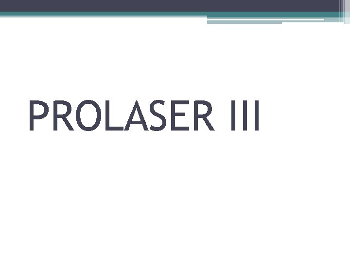 PROLASER III 