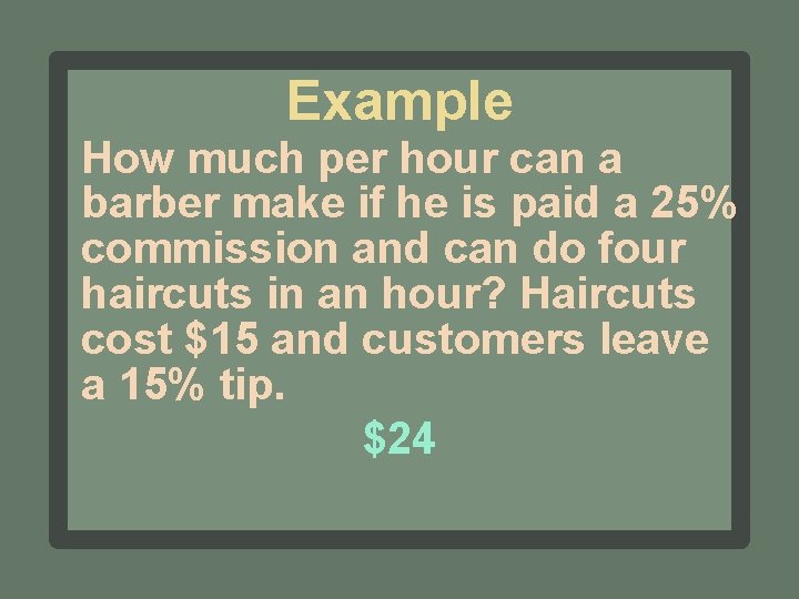 Example How much per hour can a barber make if he is paid a