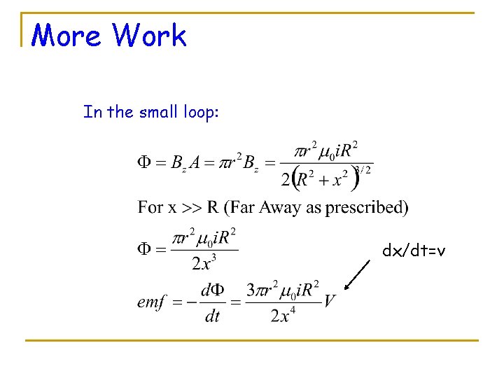 More Work In the small loop: dx/dt=v 