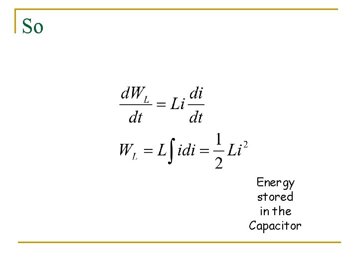 So Energy stored in the Capacitor 