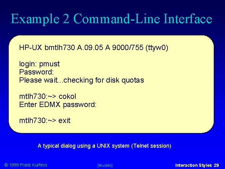 Example 2 Command-Line Interface HP-UX bmtlh 730 A. 09. 05 A 9000/755 (ttyw 0)