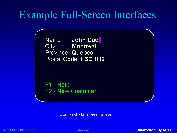 Example Full-Screen Interfaces Name John Doe City Montreal Province Quebec Postal Code H 3