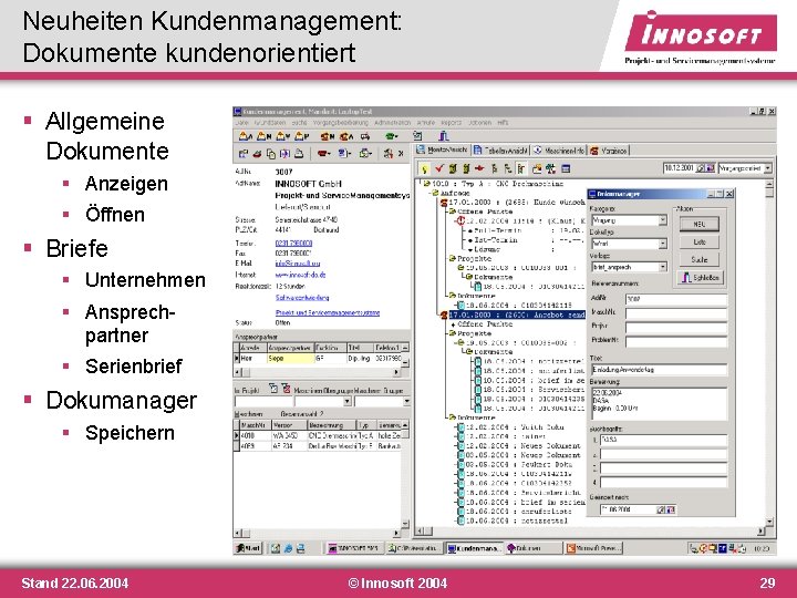 Neuheiten Kundenmanagement: Dokumente kundenorientiert § Allgemeine Dokumente § Anzeigen § Öffnen § Briefe § Neuheiten Kundenmanagement: Dokumente kundenorientiert § Allgemeine Dokumente § Anzeigen § Öffnen § Briefe §