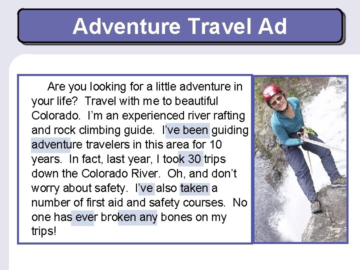 Adventure Travel Ad Are you looking for a little adventure in your life? Travel