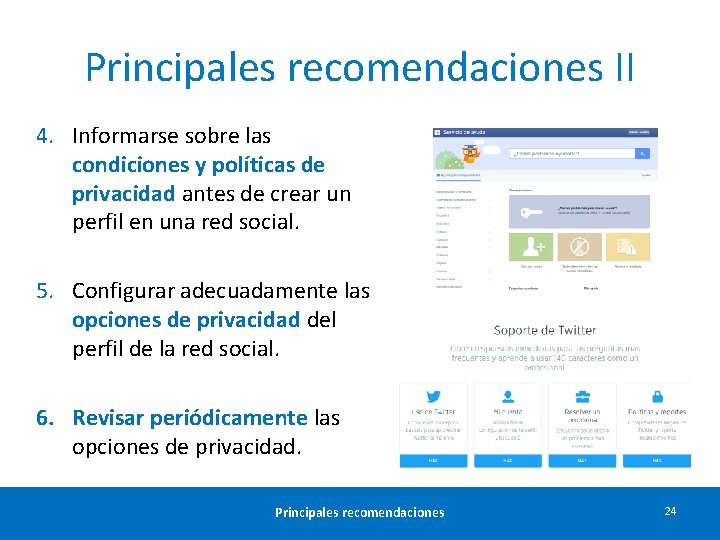 Principales recomendaciones II 4. Informarse sobre las condiciones y políticas de privacidad antes de