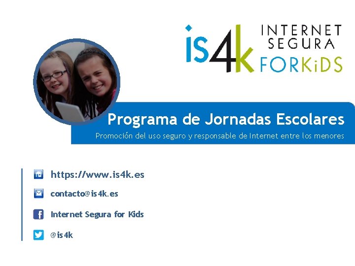 Programa de Jornadas Escolares Promoción del uso seguro y responsable de Internet entre los