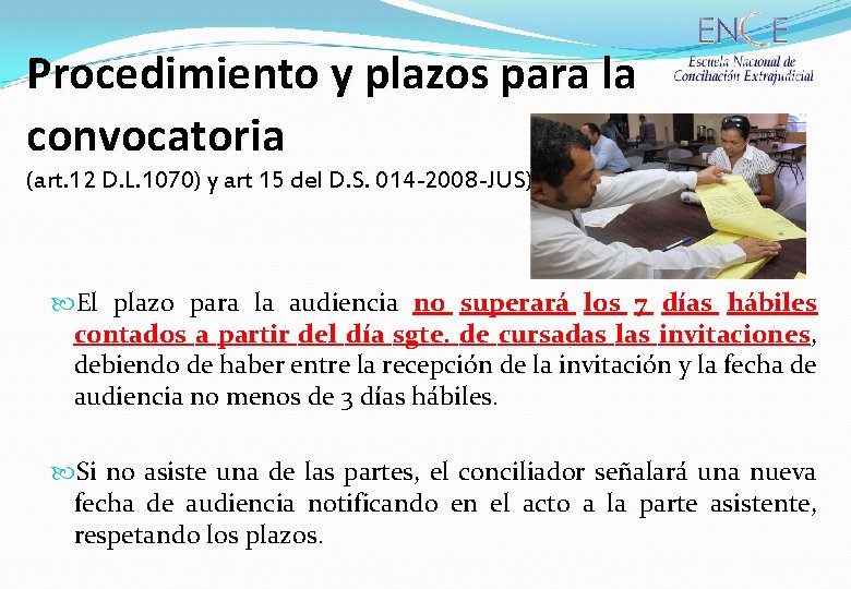 Procedimiento y plazos para la convocatoria (art. 12 D. L. 1070) y art 15