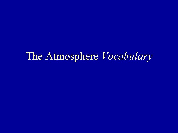 The Atmosphere Vocabulary 