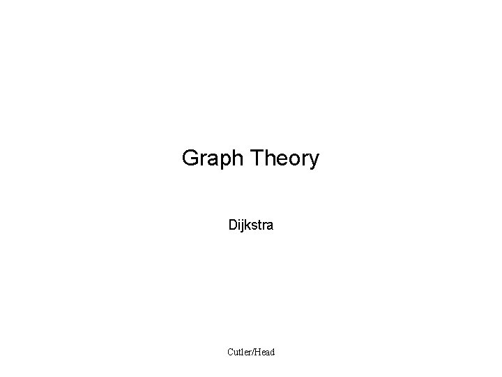 Graph Theory Dijkstra Cutler/Head 