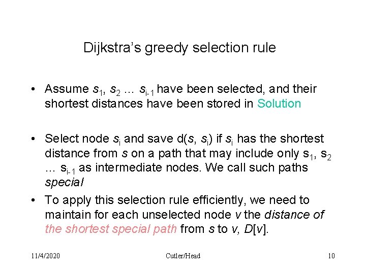 Dijkstra’s greedy selection rule • Assume s 1, s 2 … si-1 have been